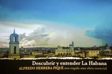 La historia de la Habana, nuevo libro de Alfredo Herrera Piqué (Foto Jesús Ruiz Mesa)
